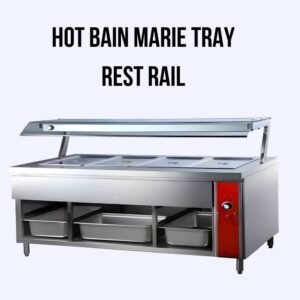 Hot Bain Marie Tray Rest Rail